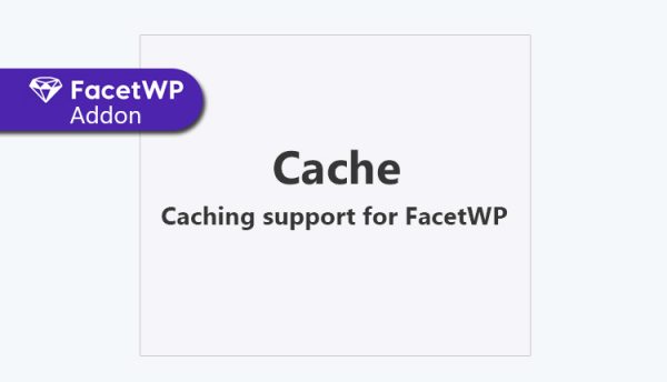 FacetWP (Caching) Cache Addon WordPress Plugin
